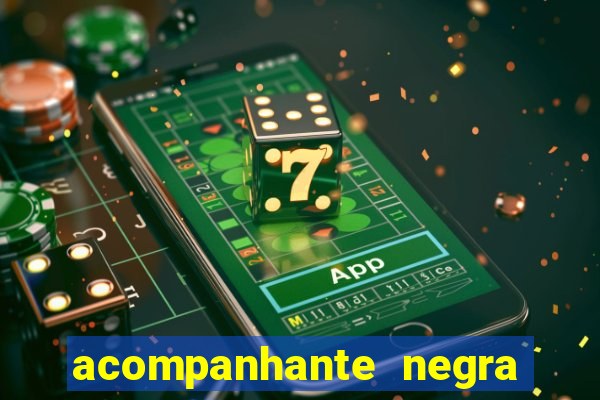 acompanhante negra sao paulo